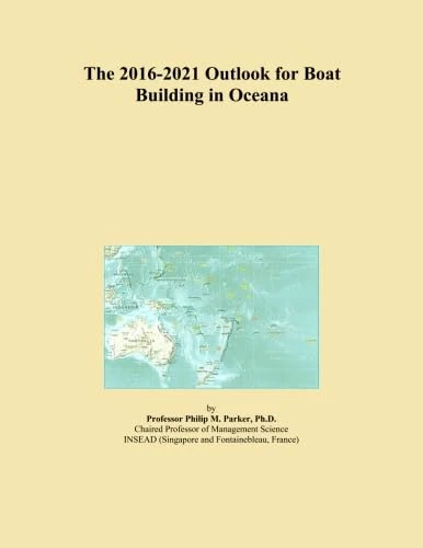 The 2016-2021 Outlook for Boat Building in Oceana