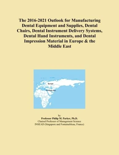 The 2016-2021 Outlook for Manufacturing Dental Equipment and Supplies, Dental Chairs, Dental Instrument Delivery Systems, Dental Hand Instruments, and ... Material in Europe & the Middle East