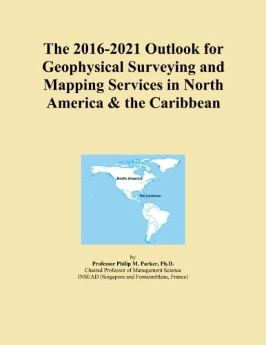 The 2016-2021 Outlook for Geophysical Surveying and Mapping Services in North America & the Caribbean