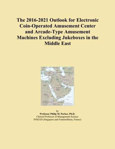 The 2016-2021 Outlook for Electronic Coin-Operated Amusement Center and Arcade-Type Amusement Machines Excluding Jukeboxes in the Middle East