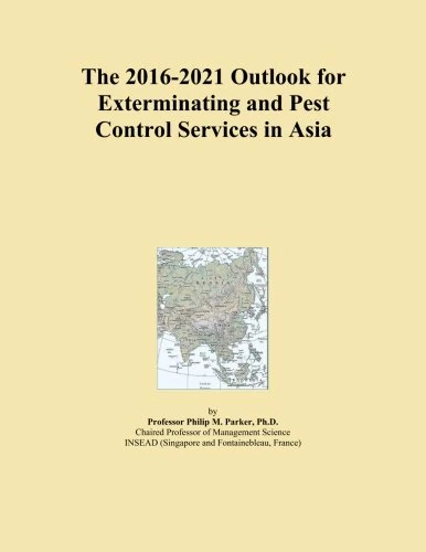 The 2016-2021 Outlook for Exterminating and Pest Control Services in Asia