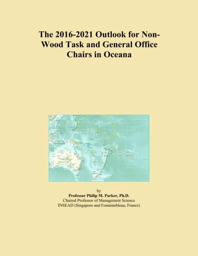 The 2016-2021 Outlook for Non-Wood Task and General Office Chairs in Oceana