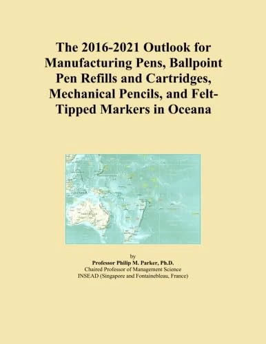 The 2016-2021 Outlook for Manufacturing Pens, Ballpoint Pen Refills and Cartridges, Mechanical Pencils, and Felt-Tipped Markers in Oceana