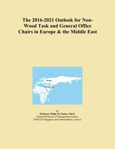 The 2016-2021 Outlook for Non-Wood Task and General Office Chairs in Europe & the Middle East