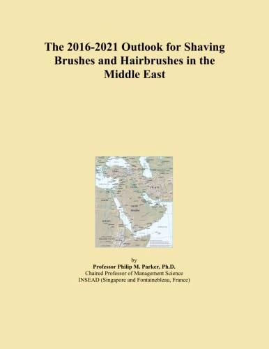 The 2016-2021 Outlook for Shaving Brushes and Hairbrushes in the Middle East