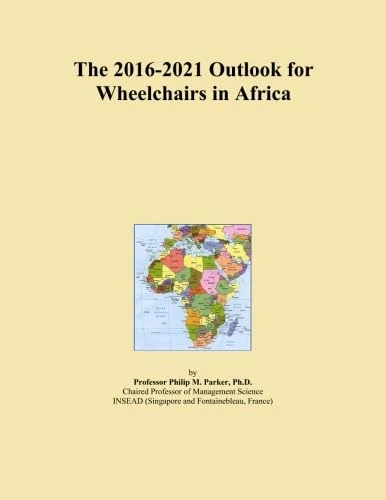 The 2016-2021 Outlook for Wheelchairs in Africa