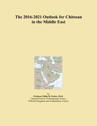The 2016-2021 Outlook for Chitosan in the Middle East