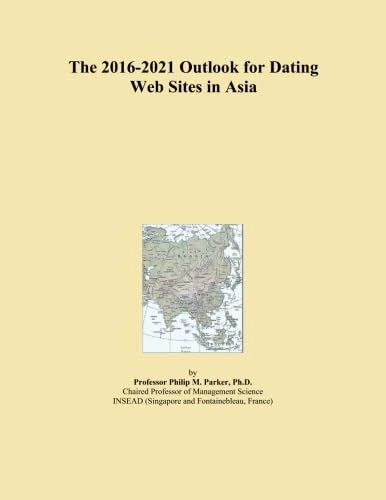 The 2016-2021 Outlook for Dating Web Sites in Asia