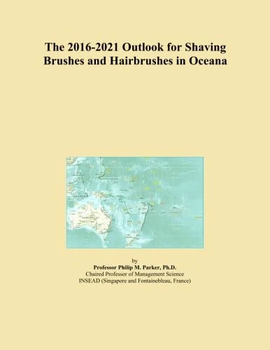 The 2016-2021 Outlook for Shaving Brushes and Hairbrushes in Oceana