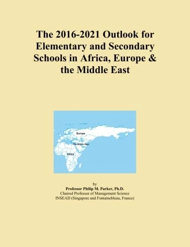 The 2016-2021 Outlook for Elementary and Secondary Schools in Africa, Europe & the Middle East