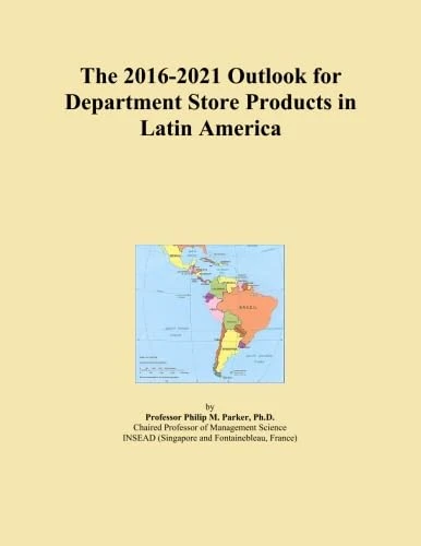 The 2016-2021 Outlook for Department Store Products in Latin America
