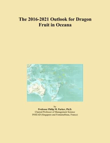 The 2016-2021 Outlook for Dragon Fruit in Oceana - Image 1
