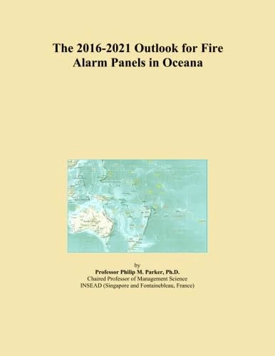 The 2016-2021 Outlook for Fire Alarm Panels in Oceana