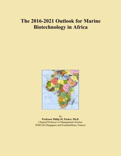 The 2016-2021 Outlook for Marine Biotechnology in Africa
