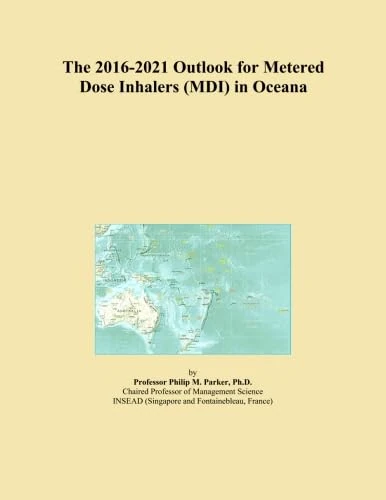 The 2016-2021 Outlook for Metered Dose Inhalers (MDI) in Oceana