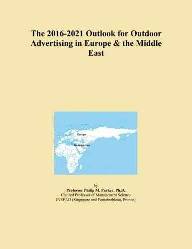 The 2016-2021 Outlook for Outdoor Advertising in Europe & the Middle East