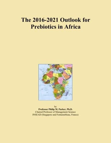 The 2016-2021 Outlook for Prebiotics in Africa