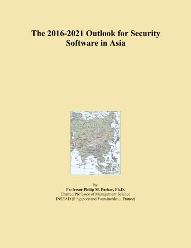 The 2016-2021 Outlook for Security Software in Asia