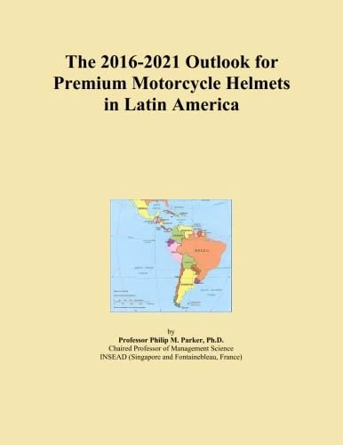 The 2016-2021 Outlook for Premium Motorcycle Helmets in Latin America