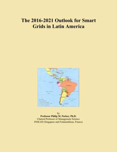 The 2016-2021 Outlook for Smart Grids in Latin America
