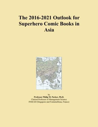 The 2016-2021 Outlook for Superhero Comic Books in Asia