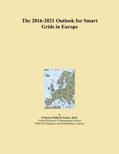 The 2016-2021 Outlook for Smart Grids in Europe