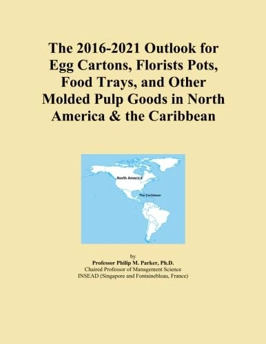 The 2016-2021 Outlook for Egg Cartons, Florists Pots, Food Trays, and Other Molded Pulp Goods in North America & the Caribbean