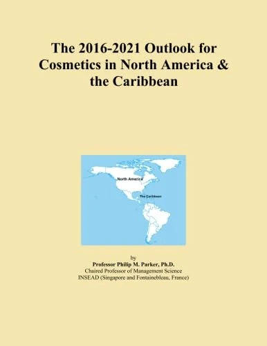 The 2016-2021 Outlook for Cosmetics in North America & the Caribbean