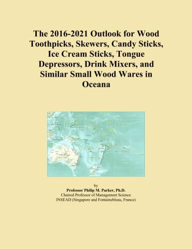 The 2016-2021 Outlook for Wood Toothpicks, Skewers, Candy Sticks, Ice Cream Sticks, Tongue Depressors, Drink Mixers, and Similar Small Wood Wares in Oceana