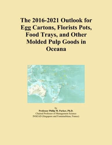 The 2016-2021 Outlook for Egg Cartons, Florists Pots, Food Trays, and Other Molded Pulp Goods in Oceana