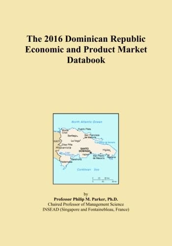 The 2016 Dominican Republic Economic and Product Market Databook