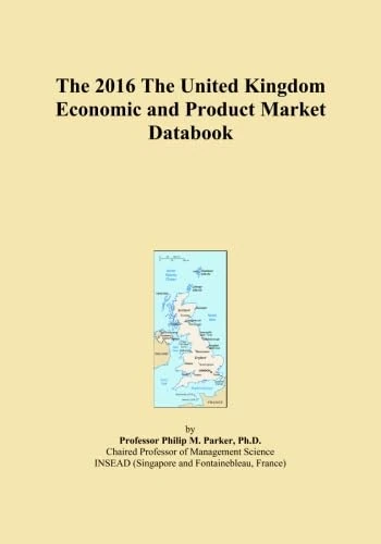The 2016 The United Kingdom Economic and Product Market Databook