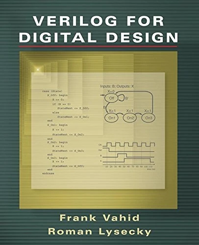 [Verilog for Digital Design] (By: Frank Vahid) [published: August, 2007]