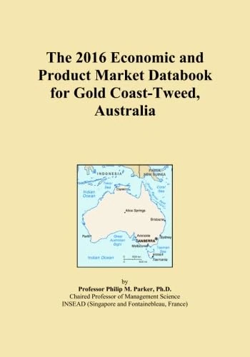 The 2016 Economic and Product Market Databook for Gold Coast-Tweed, Australia
