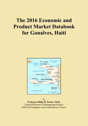The 2016 Economic and Product Market Databook for Gonaïves, Haiti