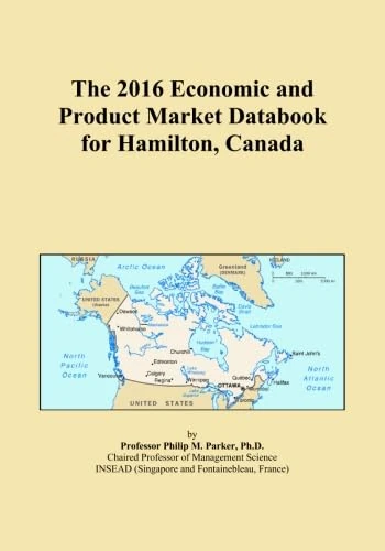 The 2016 Economic and Product Market Databook for Hamilton, Canada