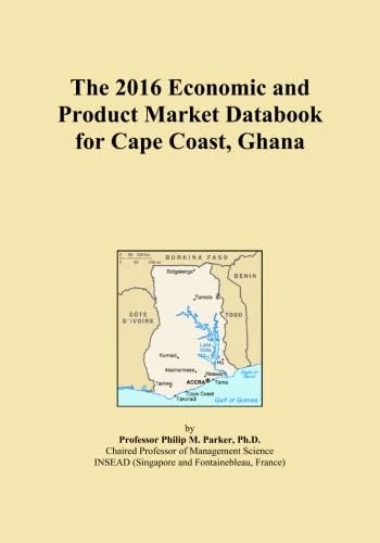 The 2016 Economic and Product Market Databook for Cape Coast, Ghana