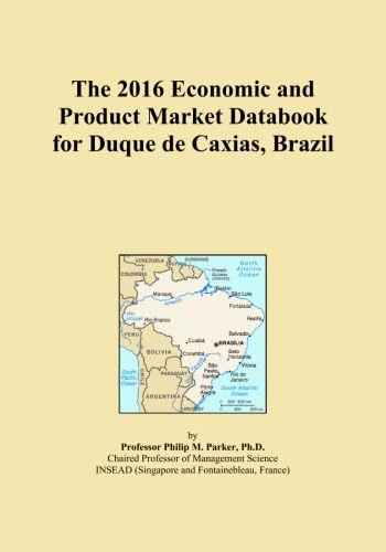 The 2016 Economic and Product Market Databook for Duque de Caxias, Brazil