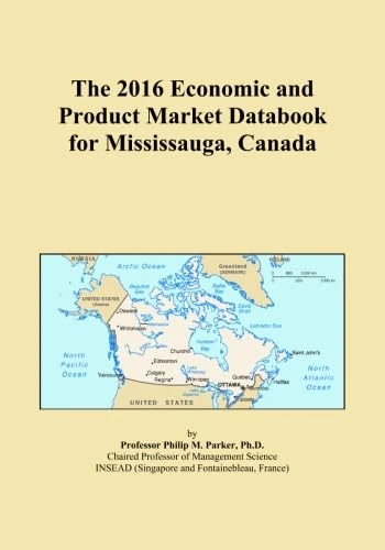 The 2016 Economic and Product Market Databook for Mississauga, Canada