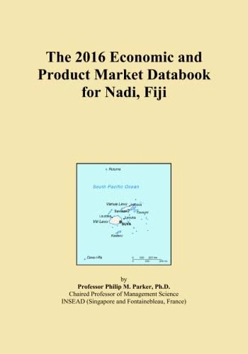 The 2016 Economic and Product Market Databook for Nadi, Fiji
