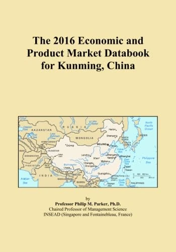 The 2016 Economic and Product Market Databook for Kunming, China