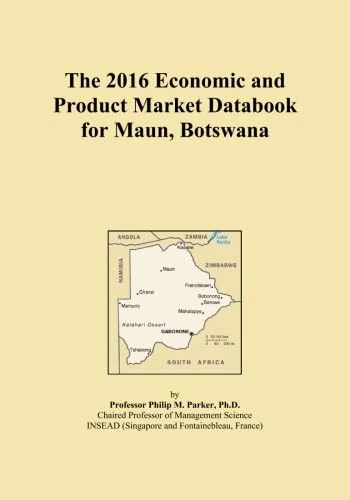 The 2016 Economic and Product Market Databook for Maun, Botswana