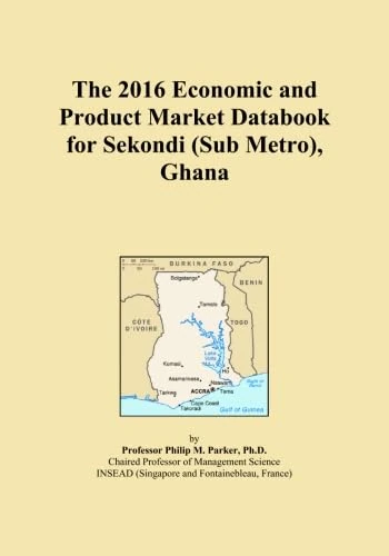 The 2016 Economic and Product Market Databook for Sekondi (Sub Metro), Ghana
