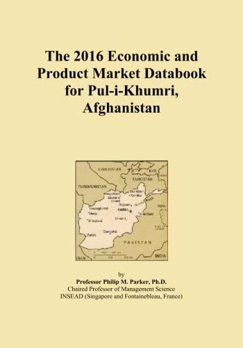 The 2016 Economic and Product Market Databook for Pul-i-Khumri, Afghanistan