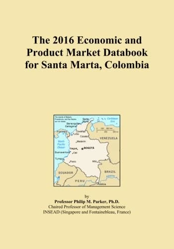 The 2016 Economic and Product Market Databook for Santa Marta, Colombia