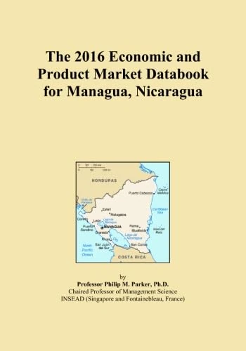 The 2016 Economic and Product Market Databook for Managua, Nicaragua