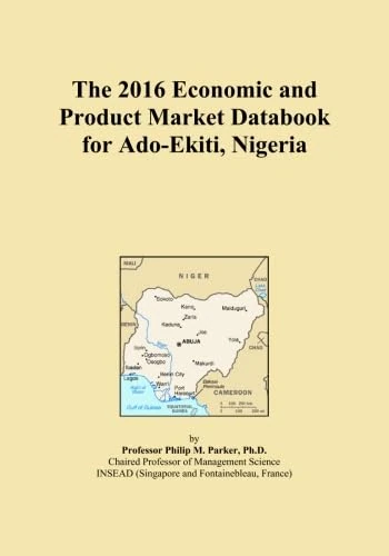 The 2016 Economic and Product Market Databook for Ado-Ekiti, Nigeria