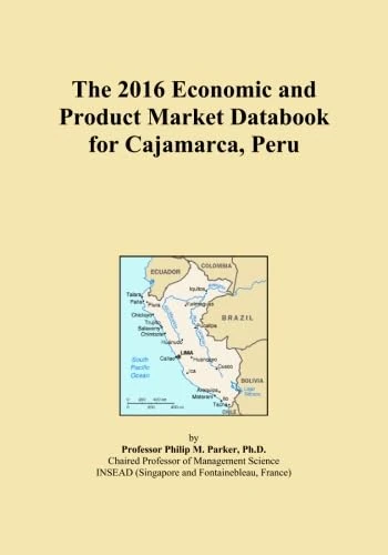The 2016 Economic and Product Market Databook for Cajamarca, Peru