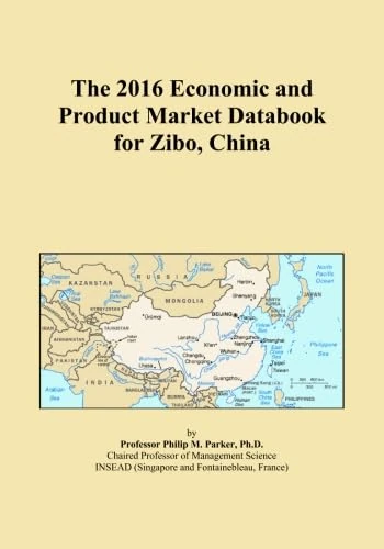 The 2016 Economic and Product Market Databook for Zibo, China