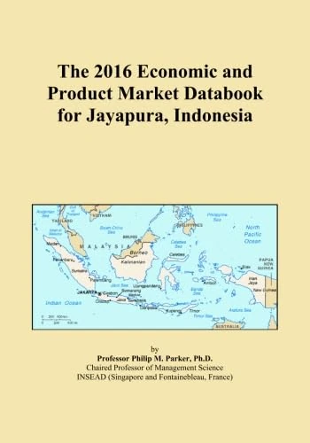 The 2016 Economic and Product Market Databook for Jayapura, Indonesia